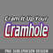 DMCC327-Cram It Up Your Cramhole PNG Download.jpg