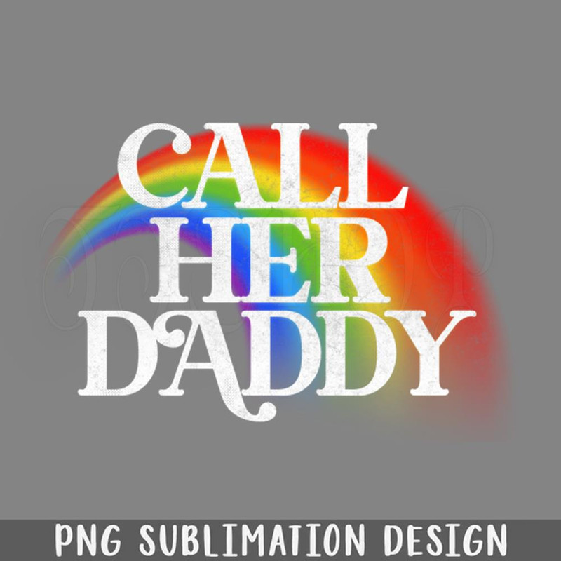 DMBB794-Call Her Daddy Digital Download PNG Download.jpg