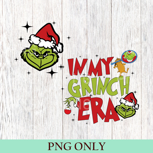 In My Grinch Era PNG, Grinch Christmas PNG, Grinchmas PNG, G - Inspire ...