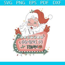 funny santa coming to town png sublimation download