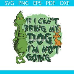 if i cant bring my dog im not going funny christmas svg file