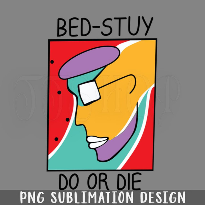 DMBB122-BedStuy Do Or Die PNG Download.jpg