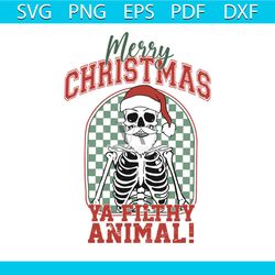 merry christmas ya filthy animal santa skeleton svg file