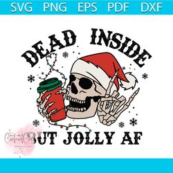dead inside but jolly af christmas skeleton coffee svg file