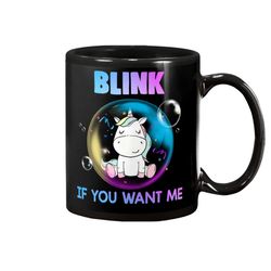 unicorns blink if you want me mug | funny mug | funny gift | coffee mug
