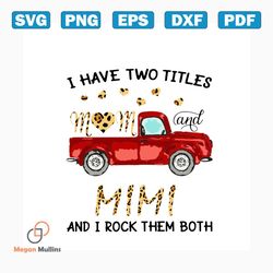 i have two titles mom and mimi svg, mothers day svg, mothers gift svg, happy mothers day svg, mom svg, mimi svg, mothers