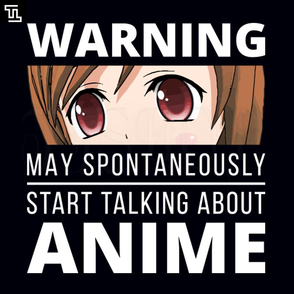 TTF166-Warning May Spontaneously Start Talking About Anime II Otaku PNG Download.jpg