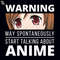 TTF166-Warning May Spontaneously Start Talking About Anime II Otaku PNG Download.jpg