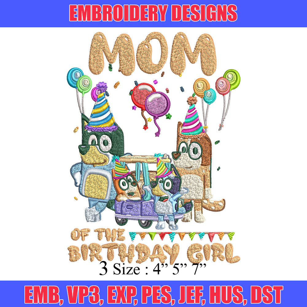 Bluey family Embroidery, Mom of the birthday girl Embroidery, cartoon design, Embroidery File, Instant download..jpg
