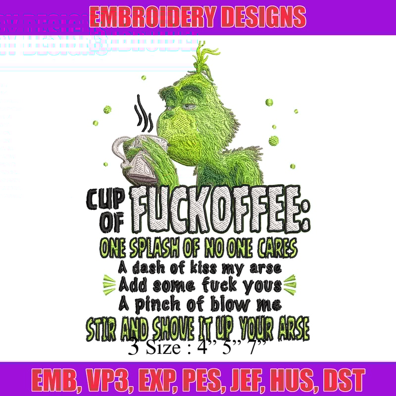 Cup of fuckoffee grinch Embroidery design, Grinch christmas Embroidery, Grinch design, logo shirt, Instant download..jpg