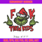 Grinch Fuck Them Kids Embroidery design, Grinch christmas Embroidery, Grinch design, Embroidery File, Instant download..jpg