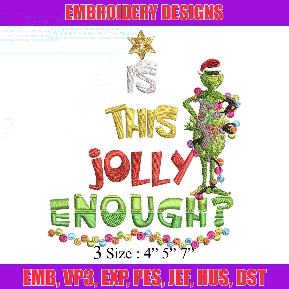 Grinch Is this jolly enough Noel merry christmas Embroidery design, Grinch Embroidery, Logo shirt, Digital download..jpg