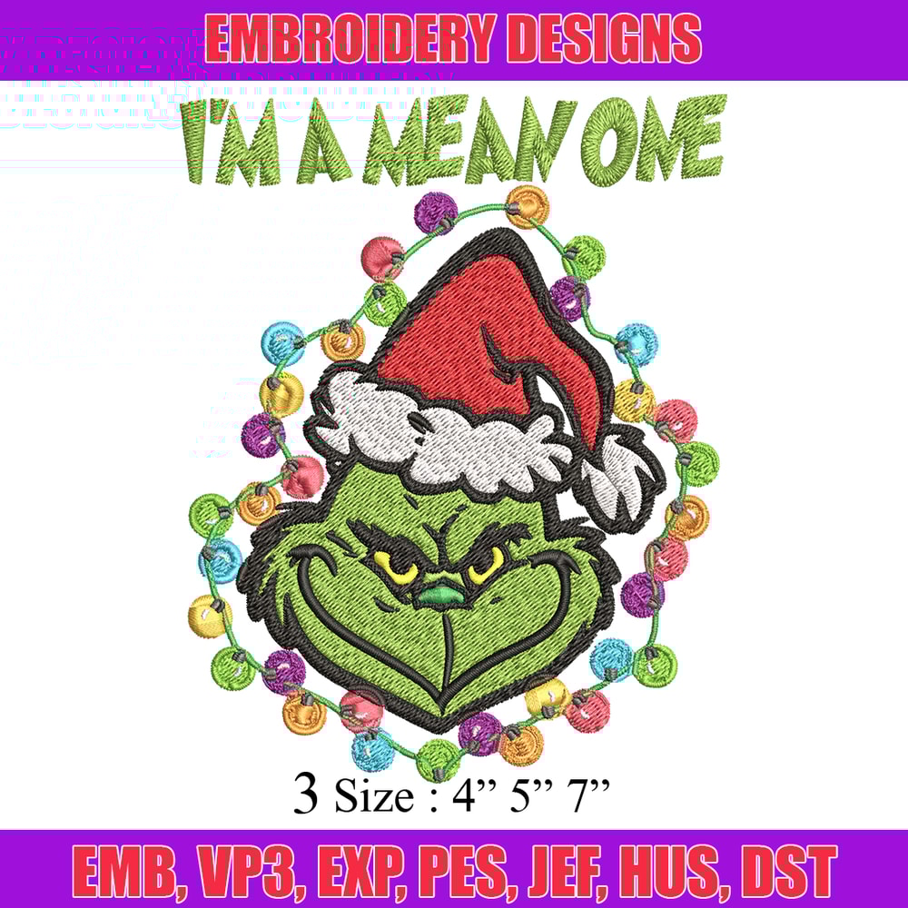 I'm A Mean One Grinch Embroidery design, Grinch Christmas Embroidery, Grinch design, Embroidery File, Digital download..jpg