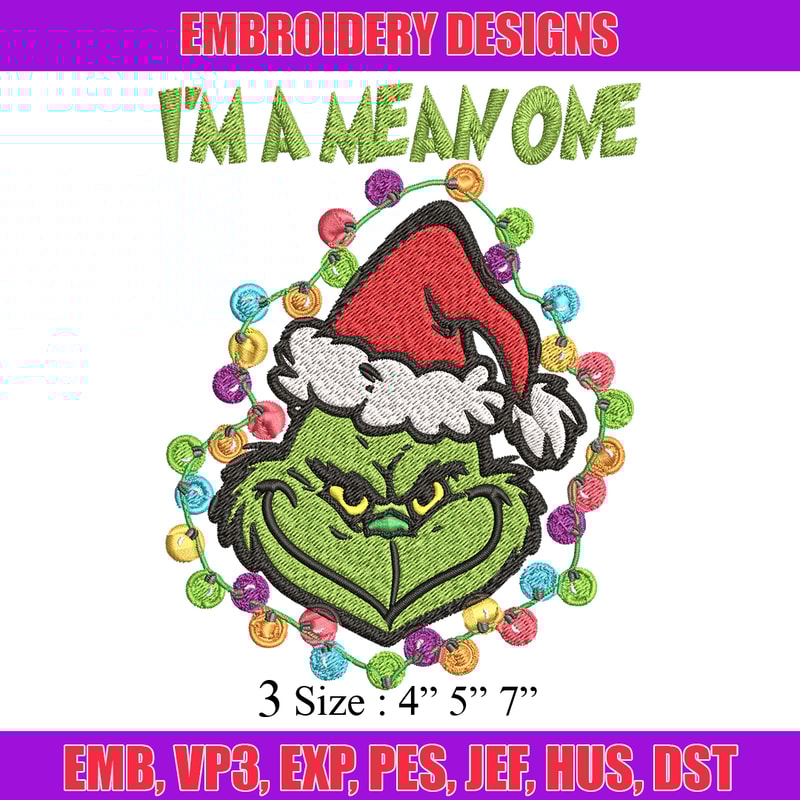 I'm A Mean One Grinch Embroidery design, Grinch Christmas Embroidery, Grinch design, Embroidery File, Digital download..jpg