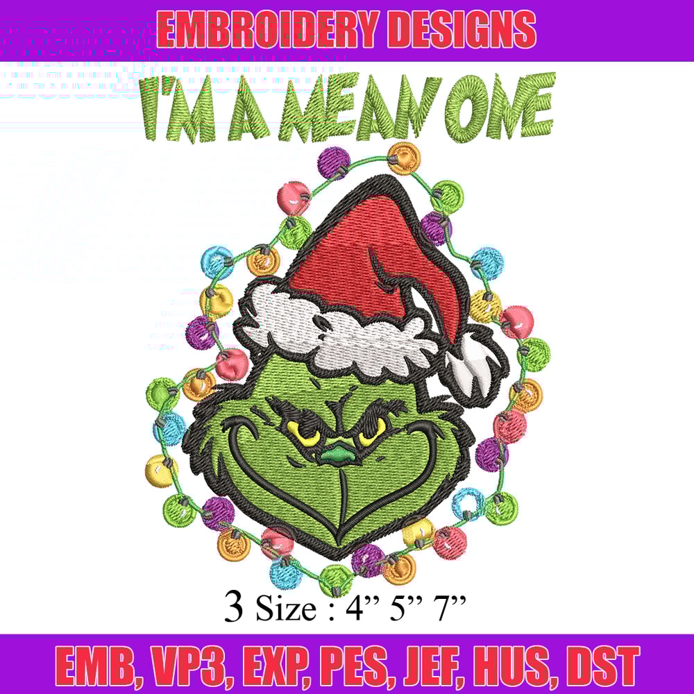 I'm A Mean One Grinch Embroidery design, Grinch Christmas Embroidery, Grinch design, Embroidery File, Digital download.jpg