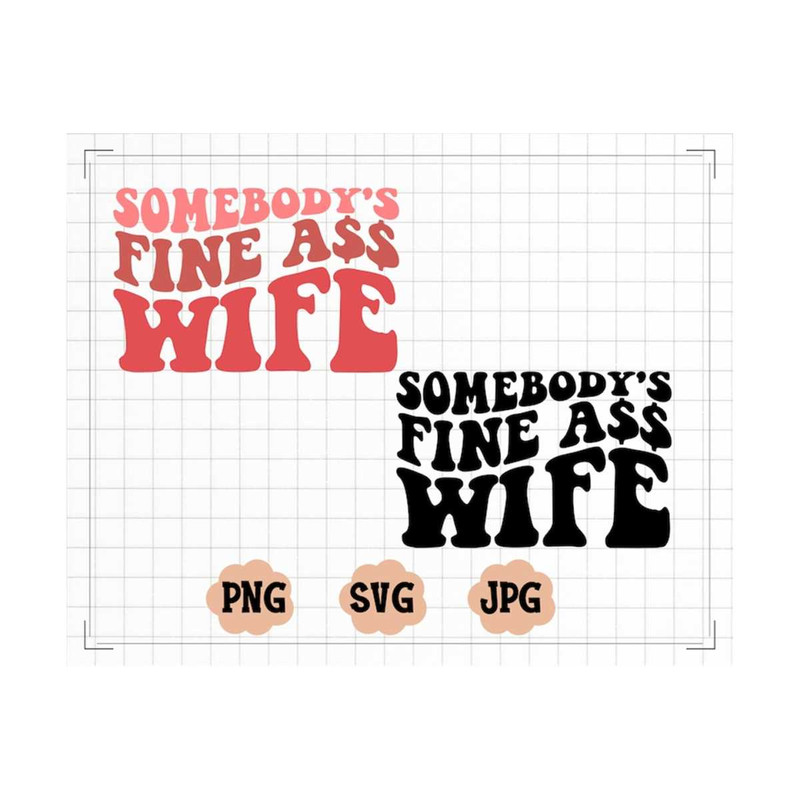 MR-2310202373742-somebodys-fine-ass-wife-svg-motivational-svg-funny-svg-image-1.jpg