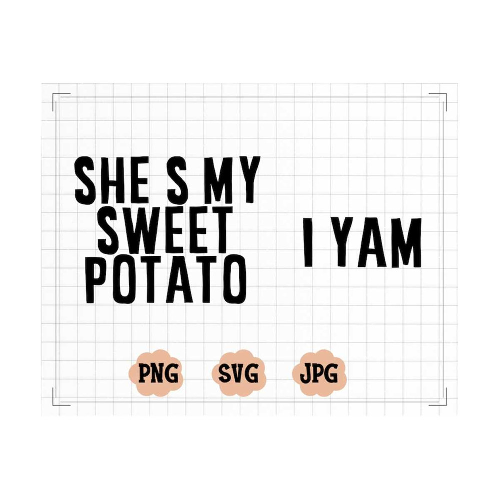 MR-2310202373843-shes-my-sweet-potato-i-yam-svg-thanksgiving-svg-image-1.jpg