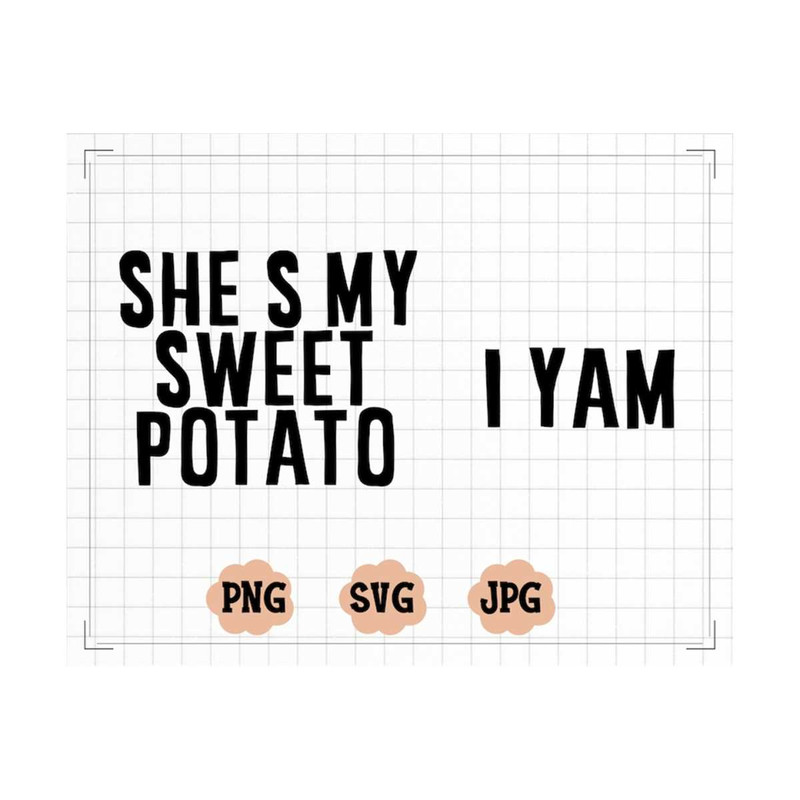 MR-2310202373843-shes-my-sweet-potato-i-yam-svg-thanksgiving-svg-image-1.jpg