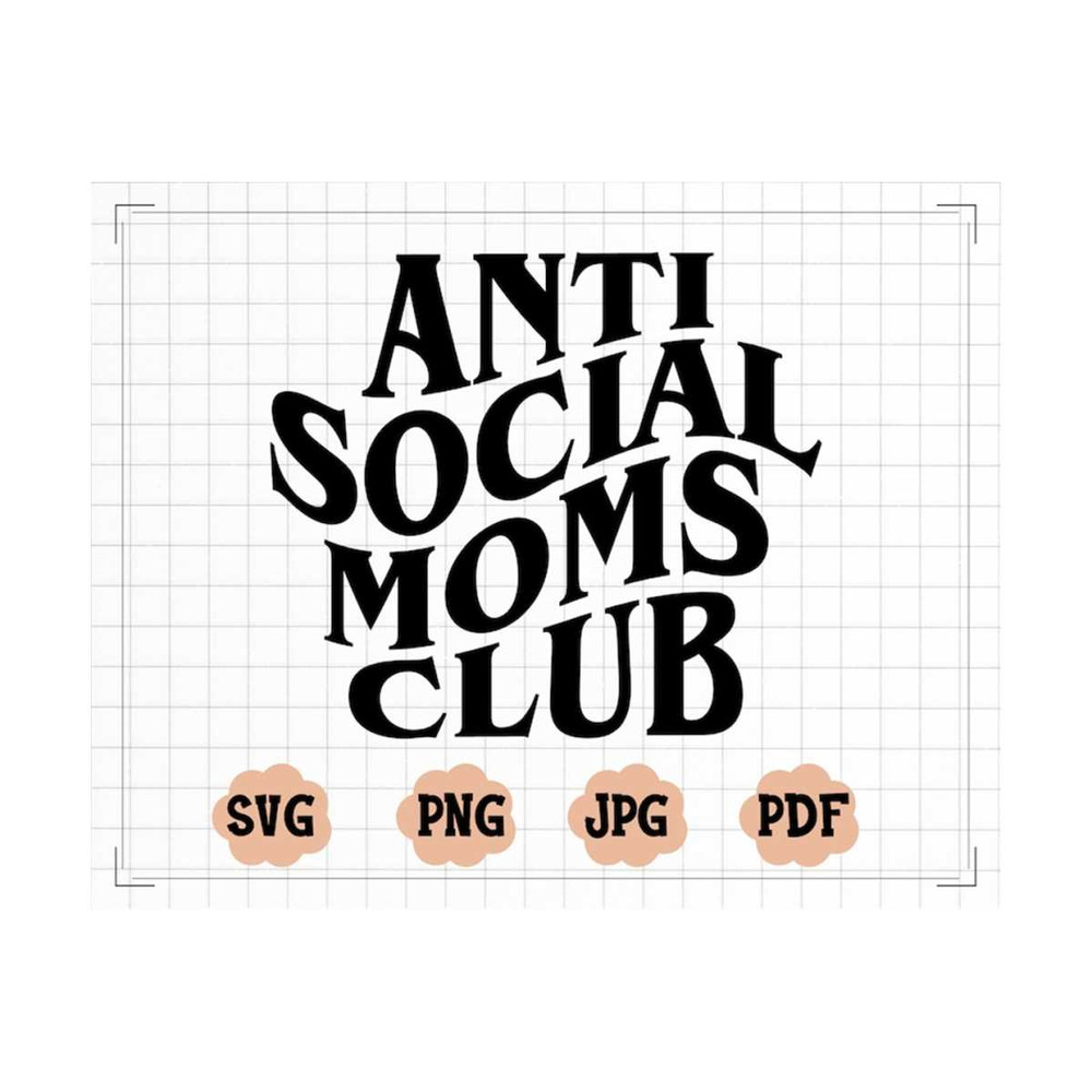MR-2310202374128-anti-social-moms-club-wavy-svg-anti-social-moms-club-png-image-1.jpg
