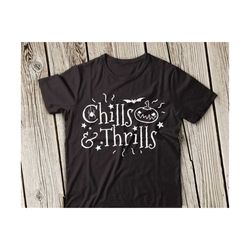 chills and thrills svg halloween svg chills and thrills svg file halloween svg file halloween svg design cutting file ba