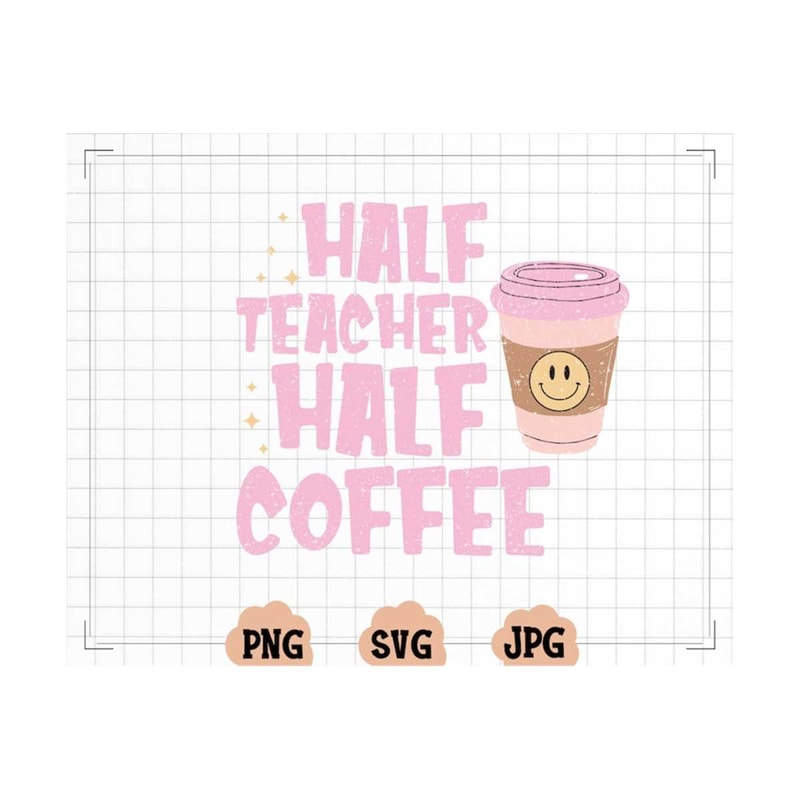 MR-231020237576-half-coffee-half-teacher-svg-png-cut-file-retro-teacher-svg-image-1.jpg