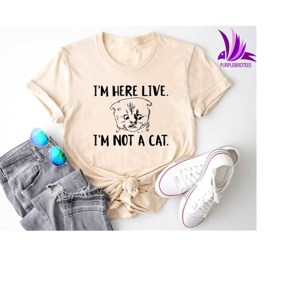 MR-2310202382434-im-here-live-im-not-a-cat-shirt-cat-shirt-image-1.jpg