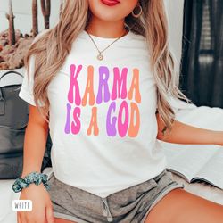 Karma is a God Tshirt, Taylor Swiftie Merch Shirt, Karma is a God, Midnigh Taylor Swift Taylor Swift T shirt, TS, Taylor