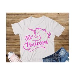 99 unicorn svg files unicorn svg 99 percent unicorn svg girl svg file unicorn svg birthday girl svg unicorn svg girl svg