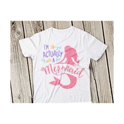 mermaid svg mermaids svg file i'm actually a mermaid svg cut file mermaid vinyl mermaid svg file cricut mermaid silhouet