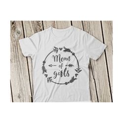 mom of girls svg best mom svg mom of girls svg file mother's day svg best mom svg gift for mothers day svg worlds best m