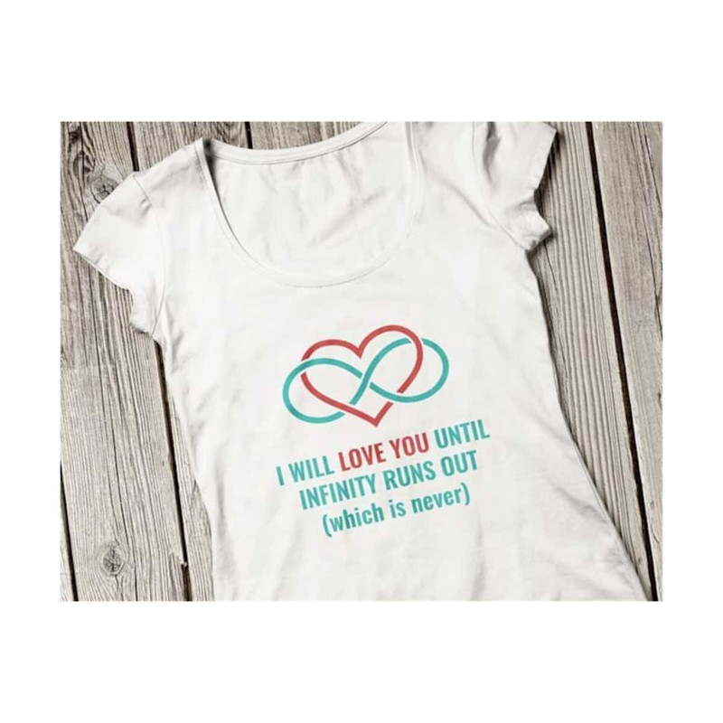 23102023103655-i-will-love-you-until-infinity-runs-out-svg-i-love-you-image-1.jpg