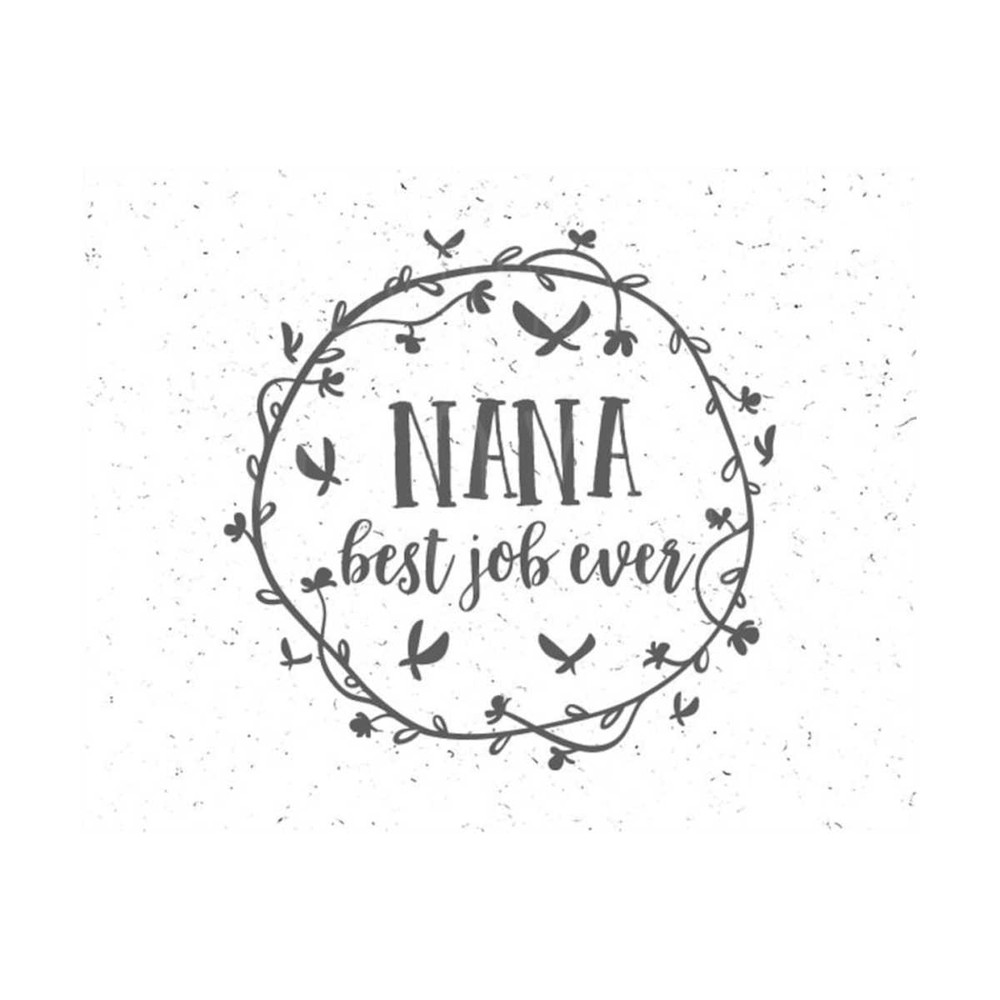 23102023103750-nana-best-job-ever-svg-best-grandma-svg-blessed-grandma-svg-image-1.jpg