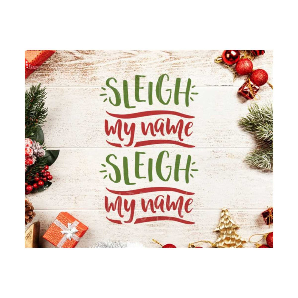 23102023103936-sleigh-my-name-sleigh-my-name-svg-christmas-svg-funny-image-1.jpg