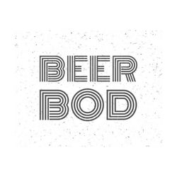 beer bod svg beer bod svg file beer bod svg cut file beer svg cut file best daddy ever svg bear svg dad svg father's day svg dad bod svg