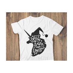 believe in unicorn svg, i believe in santa svg, believe in santa and unicorn svg, christmas unicorn svg, santa svg, santa unicorn svg,cricut