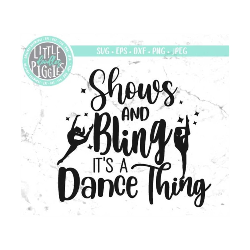 23102023104456-shows-and-bling-its-a-dance-thing-svg-png-dxf-dance-svg-image-1.jpg