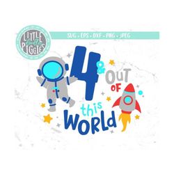 4 and out of this world svg png cut file, space birthday 4 sublimation, print file