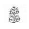 23102023105232-fathers-day-svg-dad-svg-my-dad-is-hero-svg-best-dad-svg-image-1.jpg