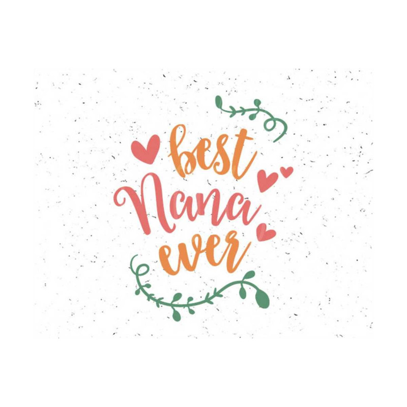 23102023105440-best-nana-ever-svg-best-nana-svg-file-grandmother-svg-best-image-1.jpg