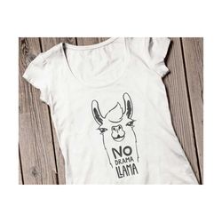llama svg no drama llama svg funny llama svg drama llama svg cut file no drama svg cute lama svg lama shirt design png cricut silhouette