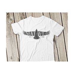 Stay Wild SVG, Eagle svg, Stay Wild Svg File, Eagle svg file, Baby Svg, Wild and free svg, Cricut, Wild and free, Stay Wild design for kids