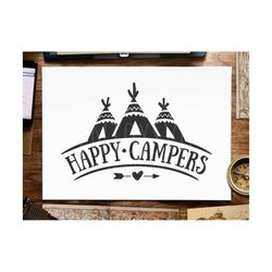 happy campers svg camping svg happy campers svg file tent svg arrow svg camp life svg camp fire svg cricut family svg silhouette file cricut