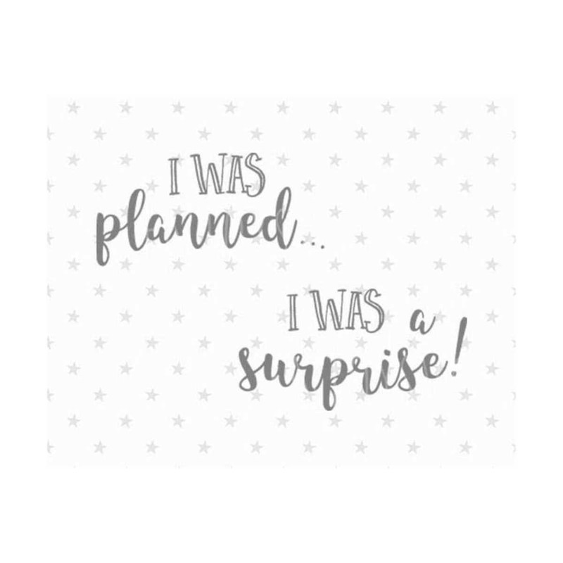 2310202311552-twins-svg-i-was-planned-svg-i-was-a-surprise-svg-twins-baby-image-1.jpg