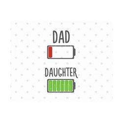 low battery svg low battery dad and daughter svg set father's day svg dad and daughter battery svg battery svg file  svg father's day svg