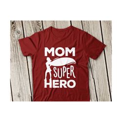 mom is our super hero svg, best mom svg, superhero mom svg, mom is our superhero svg, best mom svg, mother's day svg, silhouette, cricut