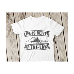 life is better at the lake svg fishing svg lake life svg lake svg lake bum svg fishing svg file summer svg cut file cricut silhouette cameo
