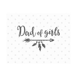 dad svg file dad of girls svg father's day svg dad svg dad of girls svg dad svg father svg proud father svg proud dad svg father's day svg