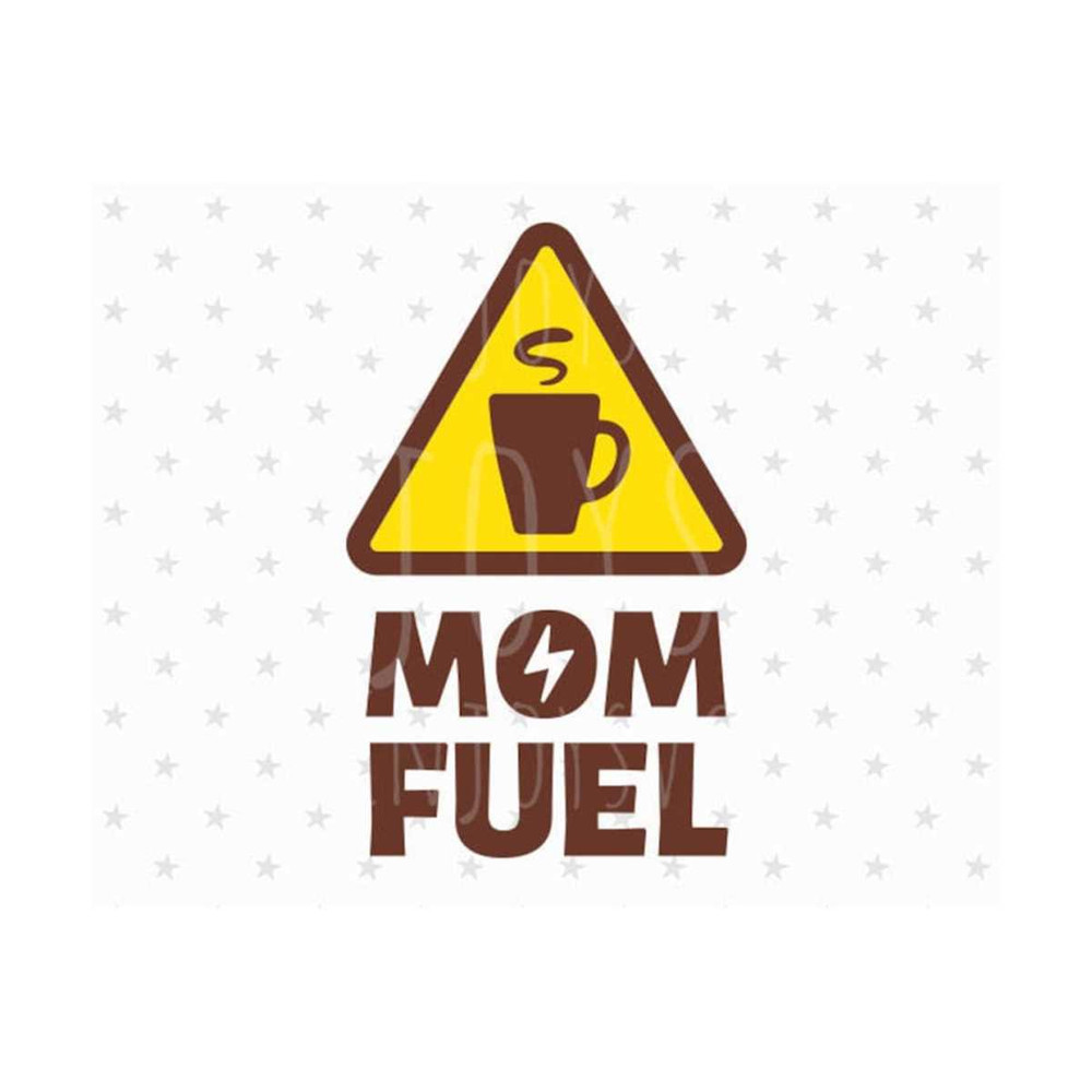 23102023113459-mom-fuel-svg-mom-life-svg-mom-fuel-svg-file-coffee-svg-coffee-image-1.jpg