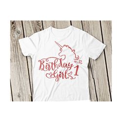 birthday girl svg, birthday girl unicorn svg, birthday unicorn 1 year old svg, unicorn birthday svg, birthday girl svg,birthday unicorn svg
