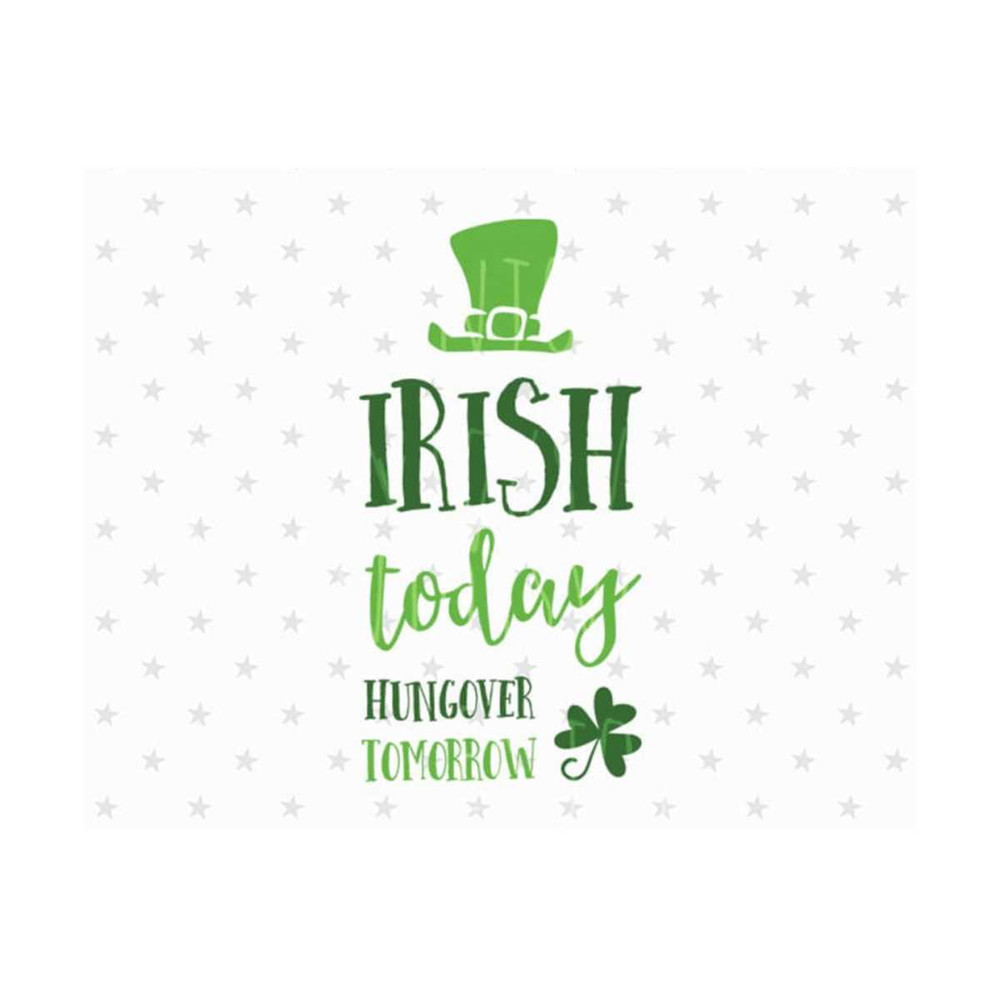 23102023113756-irish-today-hungover-tomottow-svg-st-patricks-day-svg-st-image-1.jpg